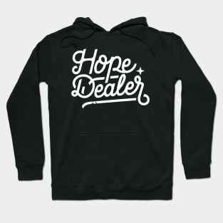 Hope Dealer Christian Quote Typography Art Hoodie